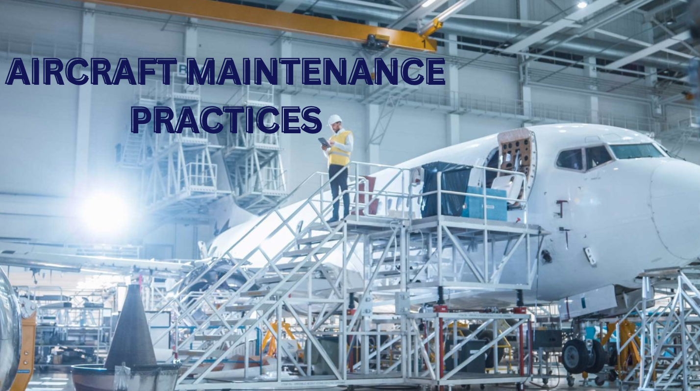 Aircraft Maintenance Practices